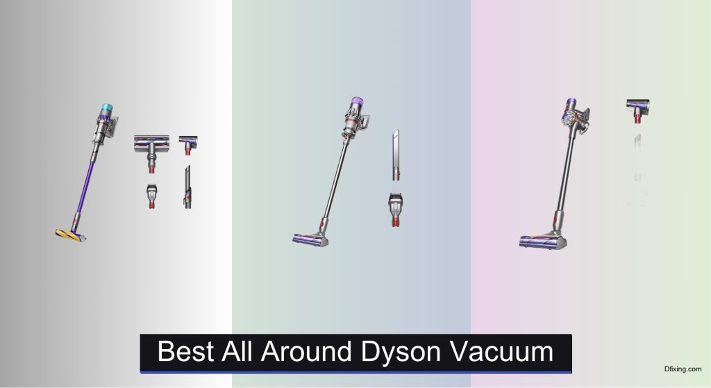 5 Best All-Around Dyson Vacuums to Buy in 2025