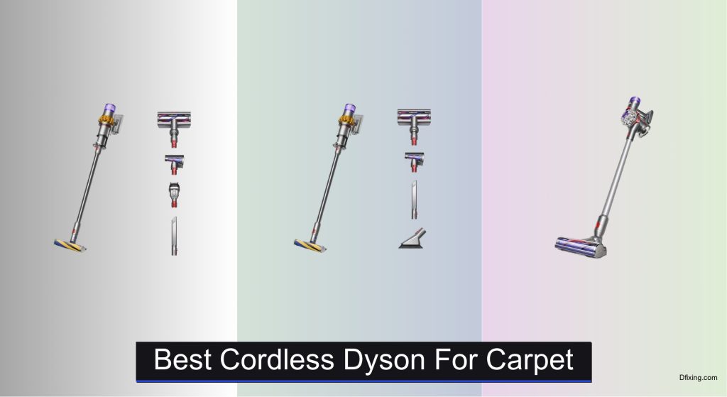 6 Best Cordless Dysons for Carpet of 2025