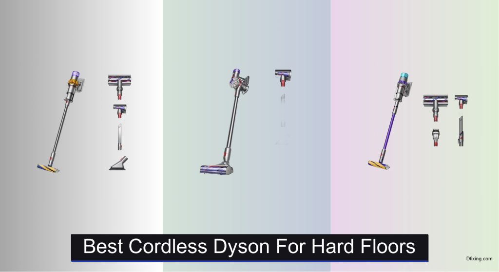 6 Best Cordless Dysons for Hard Floors of 2025