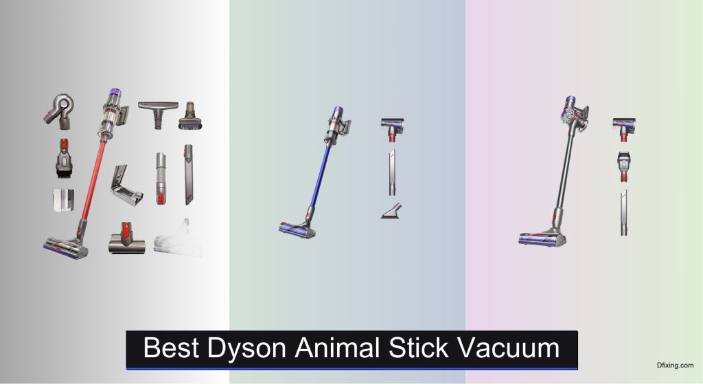 5 Best Dyson Animal Stick Vacuums to Buy in 2025