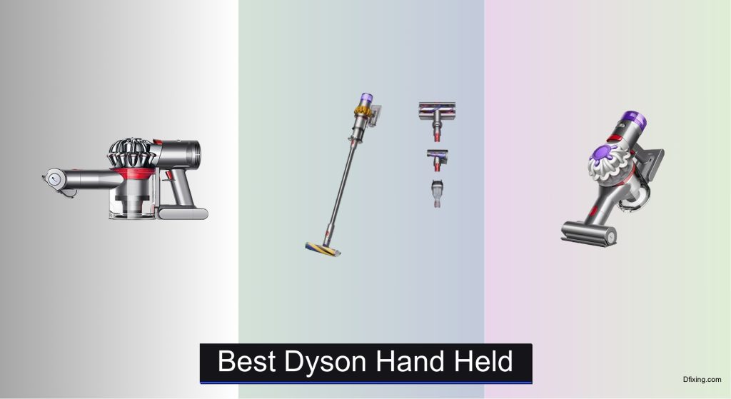 3 Best Dyson Hand Held Vacuums to Buy in 2025