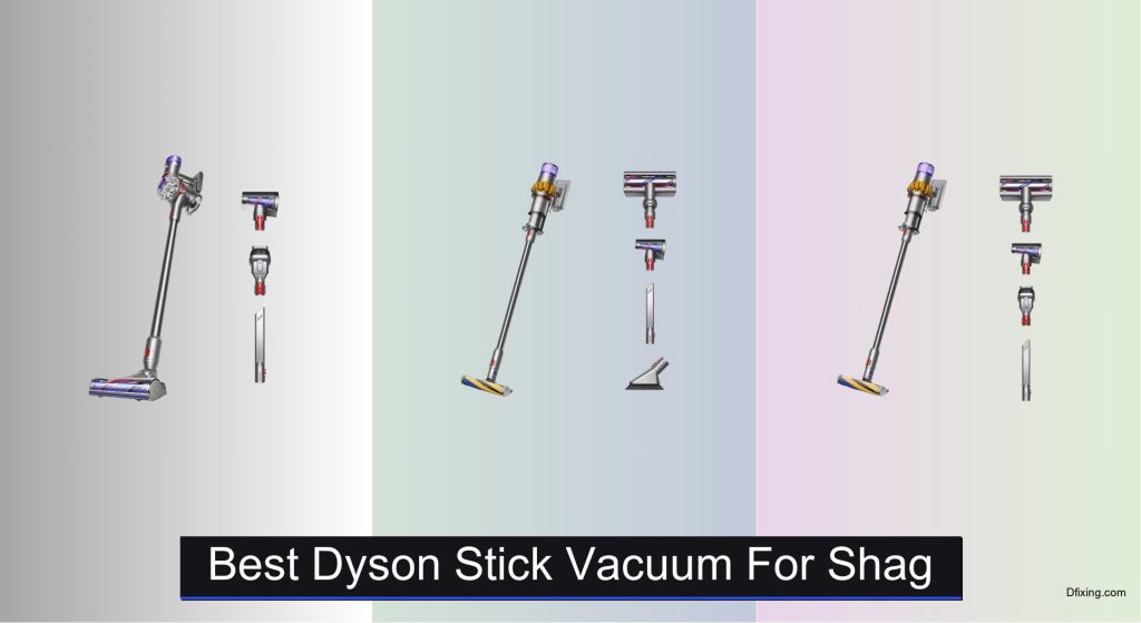 6 Best Dyson Stick Vacuums for Shag of 2025